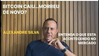 BITCOIN CAIU... E MORREU DE NOVO? ENTENDA O QUE EST&Aacute; ACONTECENDO NO MERCADO.