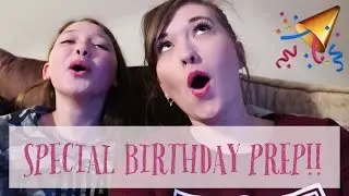 A SPECIAL BIRTHDAY PREPARATIONS!