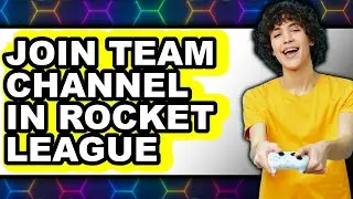How to Join Team Channel in Rocket League (easy Method)
