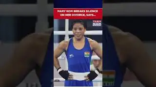 'Not The Man I Believed...': Mary Kom Breals Silence On Her Divorce #shorts #viralvideo