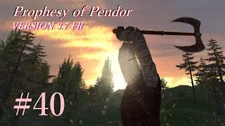 Oclamarius dans M&B Warband - Prophesy of Pendor 3.7 FR - Ep40