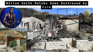 Willow Smith&rsquo;s $4M Malibu Dream Home Destroyed in California Wildfires &ndash; Virtual Tour Inside