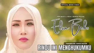 Elsa Bebo - Rindu Ini Menghukumku (Official Music Video)