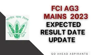 FCI AG 3 MAINS Expected Result Date 2023