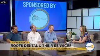 Roots Dental Everyday Northwest Interview May 30th, 2025