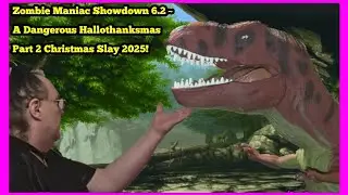 Zombie Maniac Showdown 6.2 ~ A Dangerous Hallothanksmas Part 2 Christmas Slay 2025! 