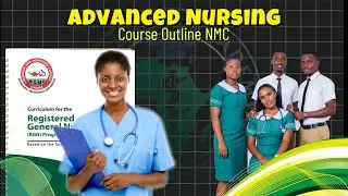 Advanced Nursing Course Outline NMC | Complete Study Guide for Nurses | AfroNurse Academy