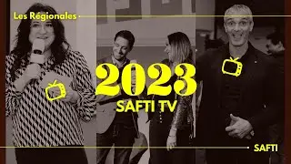 Les Régionales SAFTI 2023