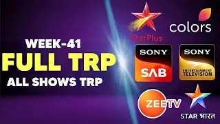 FULL TRP - Week 41 - ALL SHOWS | STAR Plus, SAB TV, Colors TV, Zee TV, Sony TV, STAR Bharat, Dangal