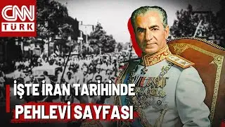 İran Tarihinde Pehlevi Hanedanı! Pehlevi Ailesi Kimdir? İran'ın Ge&ccedil;mişinde Nasıl Bir Rol &Uuml;stlendi?