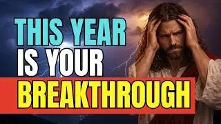 THIS YEAR IS BREAKTHROUGH | GOD'S MESSAGE TODAY | CLICK NOW