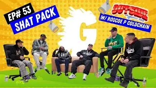 OUTSIDE WITH GORILLA NEMS EPISODE 53: SHAT PACK w/ ROSCO P COLDCHAIN