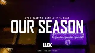 DVSN - Our Season (Aaliyah/OVO Sample Type Beat) FREE