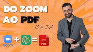Do Zoom ao PDF: Envie Orçamentos Automáticos com IA