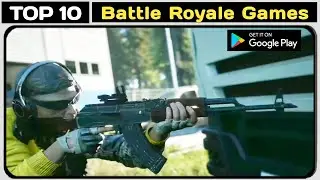 Top 10 Best Battle Royale Games For Android 2021 | High Graphics Battle Royale Games 2021