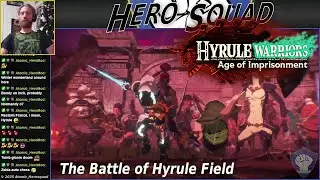 Hyrule Warriors: Age of Imprisonment - Chapter 5-4 - The Battle of Hyrule Field