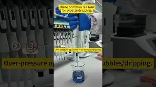 3 common reasons for pipette dripping#ciencia #science #lab #laboratorio #علوم #wissenschaft #наука