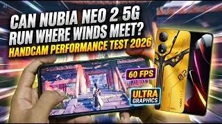 Can Nubia Neo 2 5G Run Where Winds Meet? | Handcam Performance Test 2026 with Voiceover