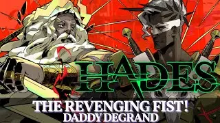 Vengeful Revenge Is Best Served Fast! - Daddy DeGrand Plays Hades