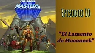 T1 - E10 - El lamento de Mekaneck - Motu