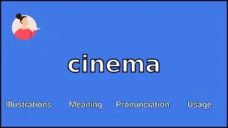 CINEMA - Meaning and Pronunciation