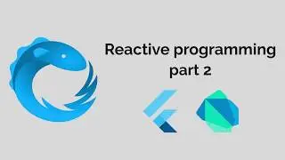 Creating and subscribing to a Stream in Dart | Reactive Programming in Flutter Part 2