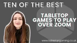 Ten of the Best: Games to Play Over Zoom/Video Chat | Tabletop Gaming