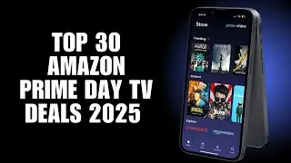 Top 30 Amazon Prime Day TV Deals 2025 (List)