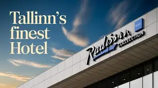 Tallinn's finest Hotel? Radisson Collection Hotel Tallinn Review and Virtual Visit.