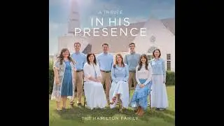 Maybe Today - The Hamilton Family