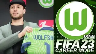 A NEW JOURNEY BEGINS! | FIFA 23 WOLFSBURG CAREER MODE S1E1