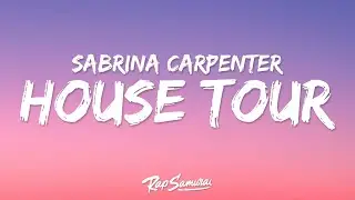 Sabrina Carpenter - House Tour (Lyrics) 