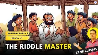 The Riddle Master Class 8 English Part 2 Lesson 1 | LRNR Classes