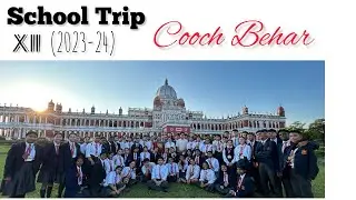 NAVIGATING OUR FINAL SCHOOL EXPEDITION   | EXCURSION | COOCH BEHAR 📍(Rajbhavan) | APS BENGDUBI XII