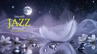 Murmures de Soie | Silk Whispers | Ultra-Soft Jazz for Meditation & Deep Sleep &bull;