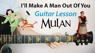 I'll Make A Man Out Of You: Mulan 🎸 Acoustic Guitar Lesson (PLAY-ALONG, How To Play)