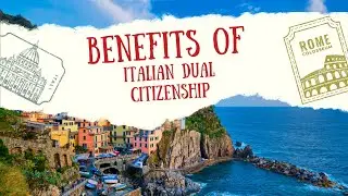 Benefits of Italian Dual Citizenship
