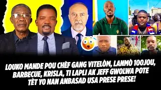 LOUKO MANDE POU CHÈF GANG VITELÒM, LANMÒ 100JOU, BARBECUE, KRISLA, TI LAPLI AK JEFF GWOLWA POTE T