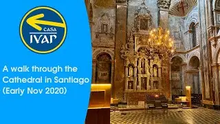 A walk through the Cathedral in Santiago (early Nov 2020)