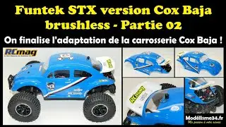 On fini le Funtek STX version Cox Baja brushless avec l'adaptation de la carrosserie - Partie 02