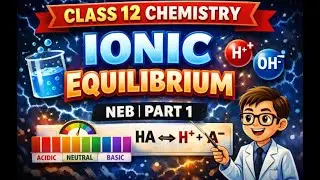 Class 12 chemistry Ionic equilibrium NEB  PART 1