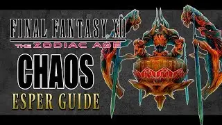 Final Fantasy XII The Zodiac Age | CHAOS | Optional Espers Guide