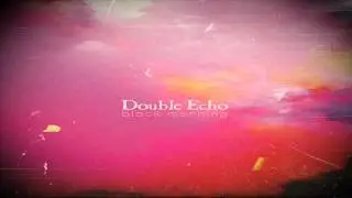 Double Echo - Black Morning