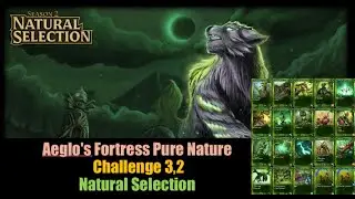 Skylords Reborn/Battleforge: Aeglos Fortress: Чистая природа. Испытание 3.2: Естественный отбор.