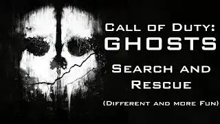 Call of Duty : Ghosts - Search and Rescue (New & Old)