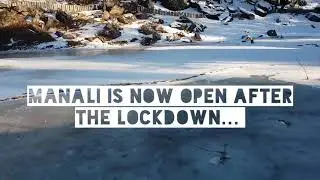 MANALI OPEN AFTER SUCH A LONG LOCKDOWN
