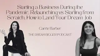 Carrie Barber: Business 101, Relaunching a Brand, How to Land Your Dream Job | TDB Podcast #215