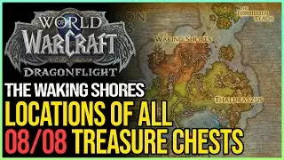 All Treasures of the Waking Shores WoW