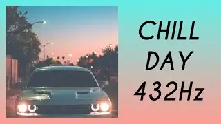 (432Hz) LAKEY INSPIRED - Chill Day