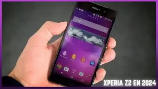 Sony Xperia Z2 en 2024 | ¿Que tal FUNCIONA??